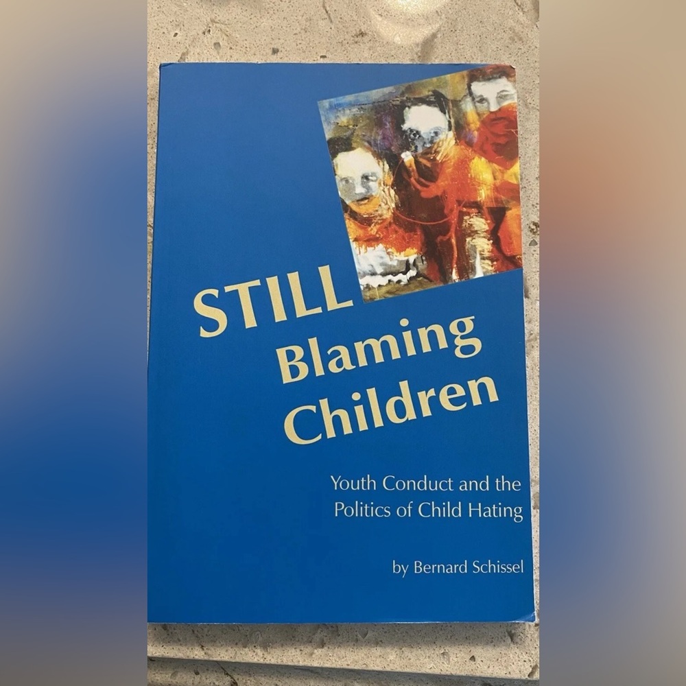 Still Blaming Children by Bernard Schissel Textbook